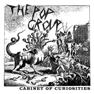 The_Pop_Group-Cabinet_Of_Curiosities-album-artwork